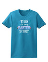 This Is My Easter Shirt Womens Dark T-Shirt-TooLoud-Turquoise-X-Small-Davson Sales