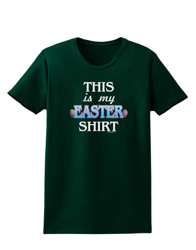 This Is My Easter Shirt Womens Dark T-Shirt-TooLoud-Forest-Green-Small-Davson Sales