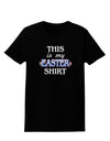 This Is My Easter Shirt Womens Dark T-Shirt-TooLoud-Black-X-Small-Davson Sales