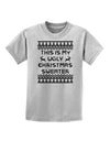 This Is My Ugly Christmas Sweater Childrens T-Shirt-Childrens T-Shirt-TooLoud-AshGray-X-Small-Davson Sales