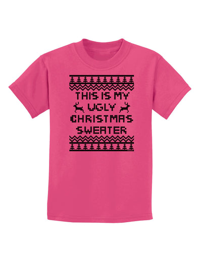 This Is My Ugly Christmas Sweater Childrens T-Shirt-Childrens T-Shirt-TooLoud-Sangria-X-Small-Davson Sales