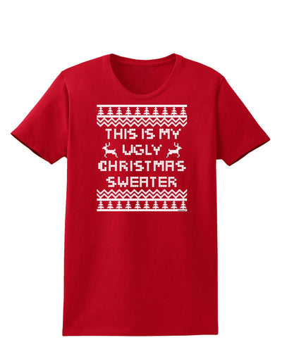 This Is My Ugly Christmas Sweater Womens Dark T-Shirt-TooLoud-Red-X-Small-Davson Sales