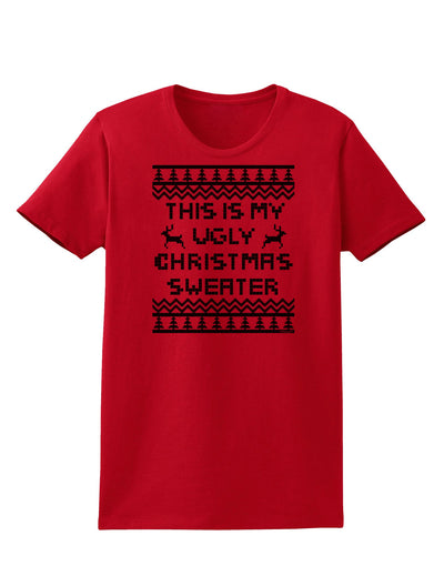 This Is My Ugly Christmas Sweater Womens T-Shirt-Womens T-Shirt-TooLoud-Red-X-Small-Davson Sales