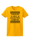 This Is My Ugly Christmas Sweater Womens T-Shirt-Womens T-Shirt-TooLoud-Gold-X-Small-Davson Sales