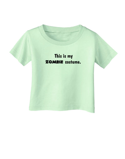 This Is My Zombie Costume - Halloween Infant T-Shirt-Infant T-Shirt-TooLoud-Light-Green-06-Months-Davson Sales