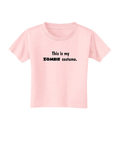 This Is My Zombie Costume - Halloween Toddler T-Shirt-Toddler T-Shirt-TooLoud-Light-Pink-2T-Davson Sales