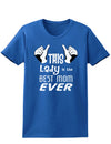 This Lady is the Best Mom Ever Womens Dark T-Shirt-TooLoud-Royal-Blue-X-Small-Davson Sales