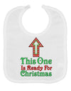 This One Is Ready For Christmas Baby Bib