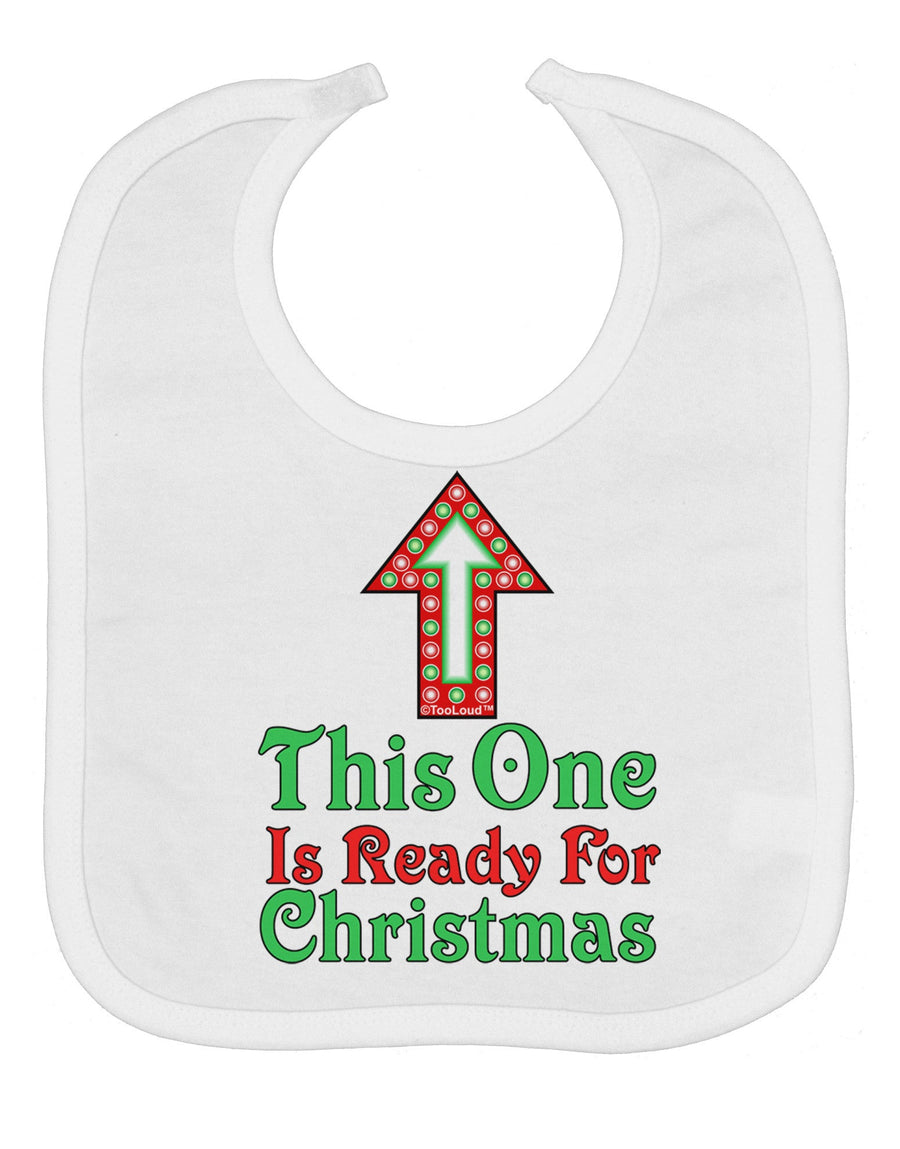 This One Is Ready For Christmas Baby Bib