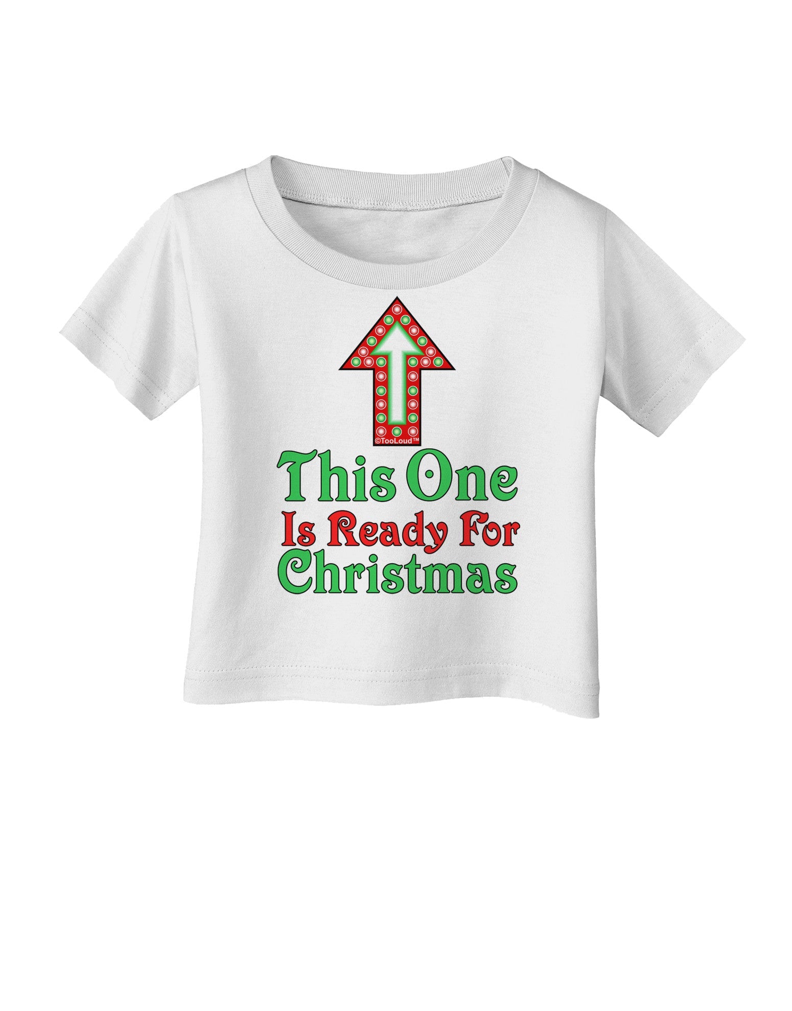 This One Is Ready For Christmas Infant T-Shirt-Infant T-Shirt-TooLoud-White-06-Months-Davson Sales