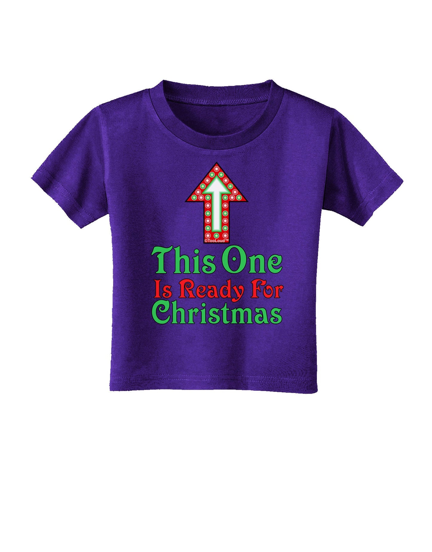 This One Is Ready For Christmas Toddler T-Shirt Dark-Toddler T-Shirt-TooLoud-Purple-2T-Davson Sales