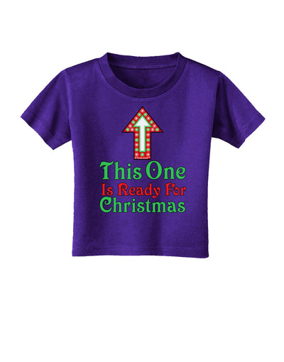 This One Is Ready For Christmas Toddler T-Shirt Dark-Toddler T-Shirt-TooLoud-Purple-2T-Davson Sales