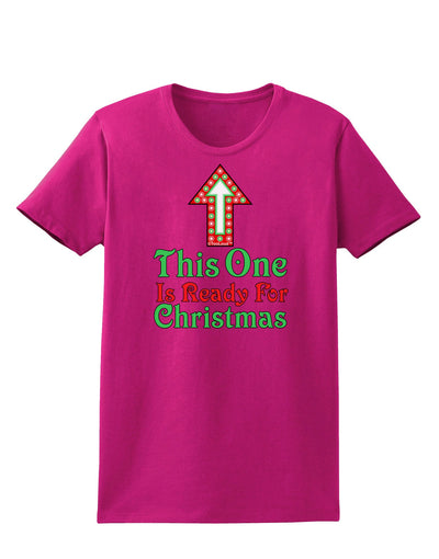 This One Is Ready For Christmas Womens Dark T-Shirt-TooLoud-Hot-Pink-Small-Davson Sales