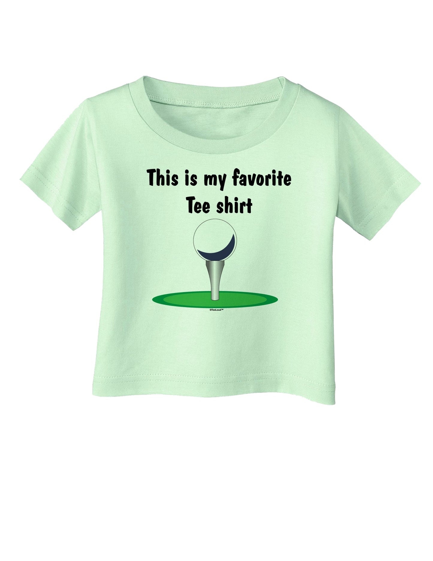 This is My Favorite Tee Shirt Infant T-Shirt-Infant T-Shirt-TooLoud-Light-Green-06-Months-Davson Sales