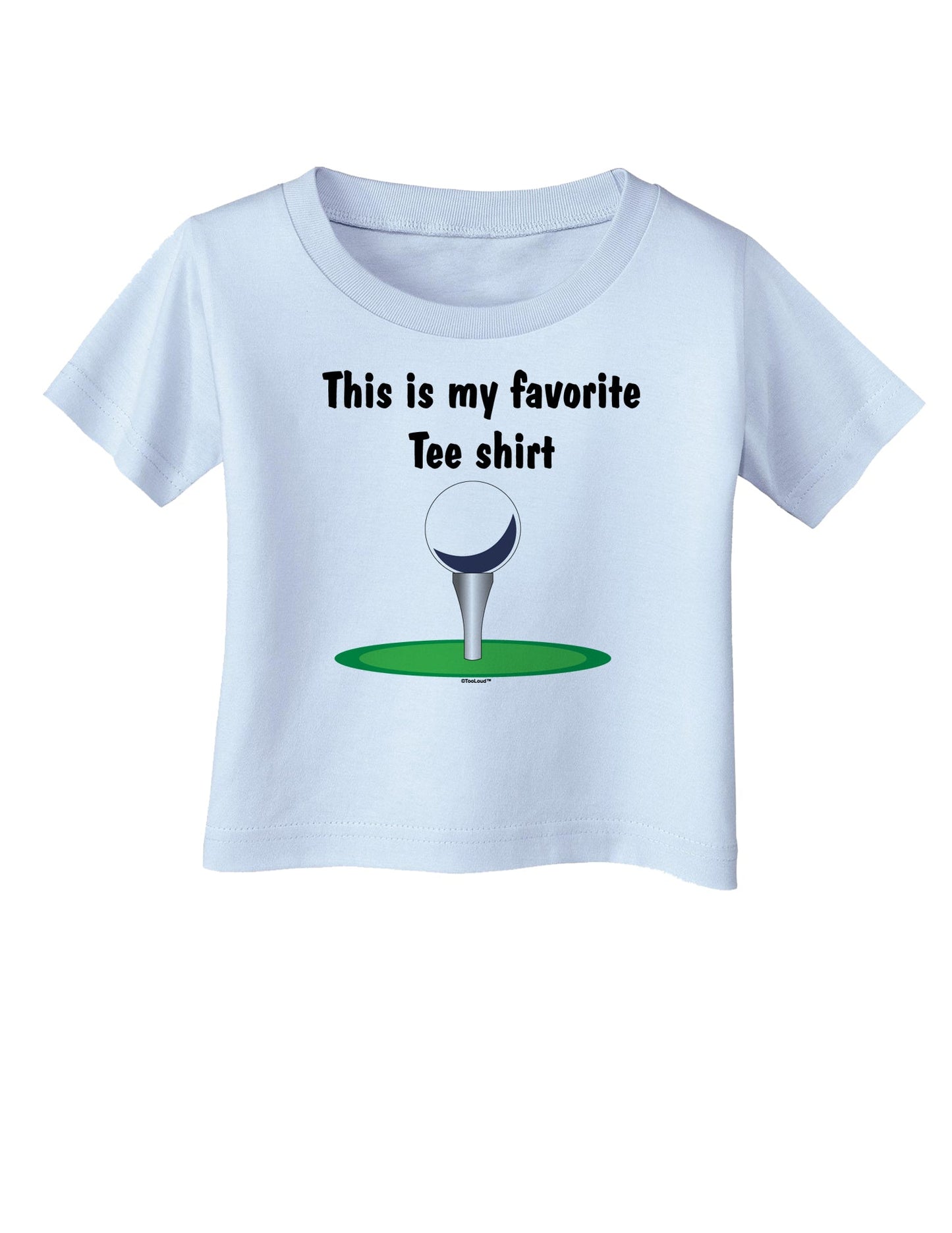 This is My Favorite Tee Shirt Infant T-Shirt-Infant T-Shirt-TooLoud-Light-Blue-06-Months-Davson Sales