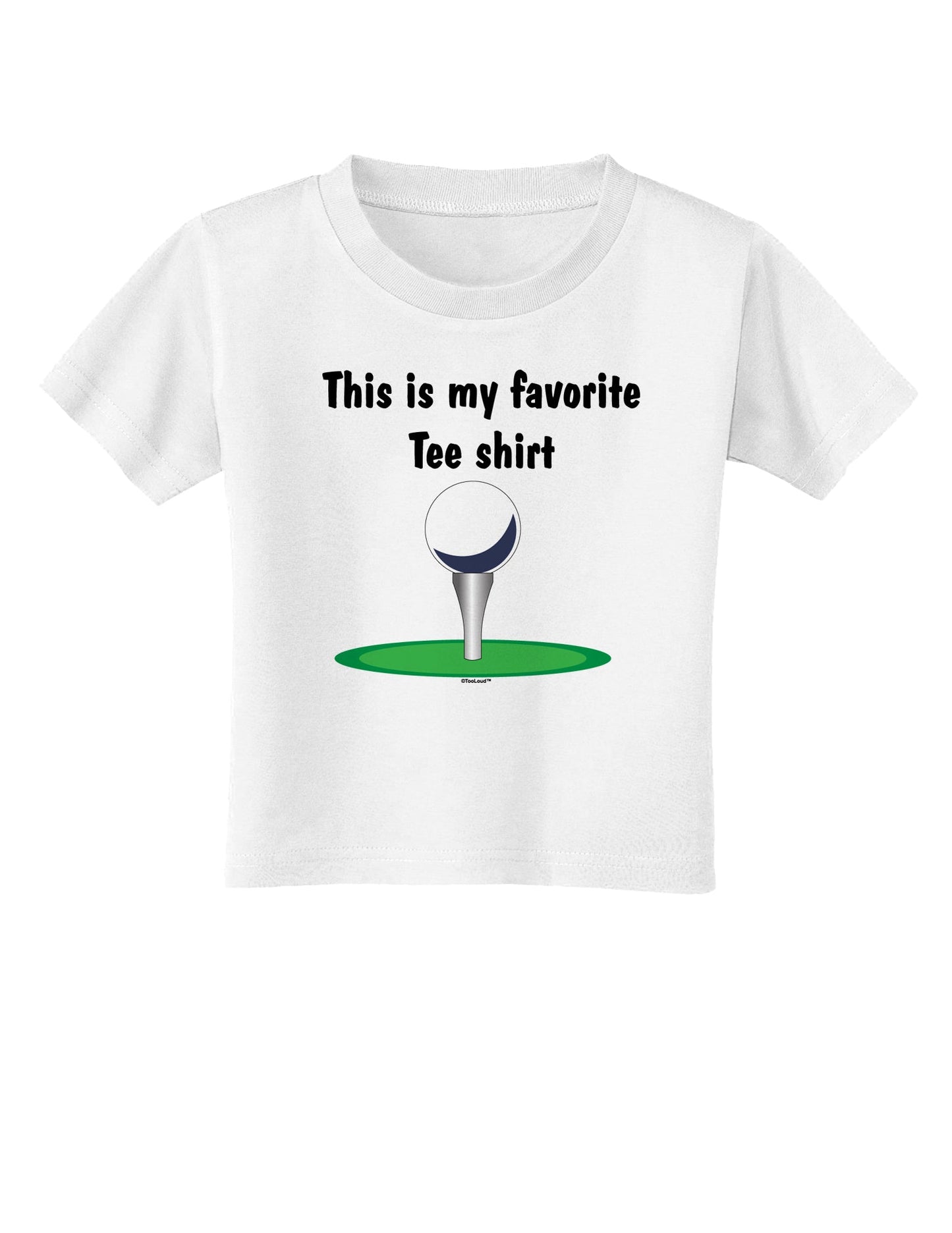 This is My Favorite Tee Shirt Toddler T-Shirt-Toddler T-Shirt-TooLoud-White-2T-Davson Sales