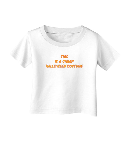 This is a Cheap Costume Infant T-Shirt-Infant T-Shirt-TooLoud-White-06-Months-Davson Sales