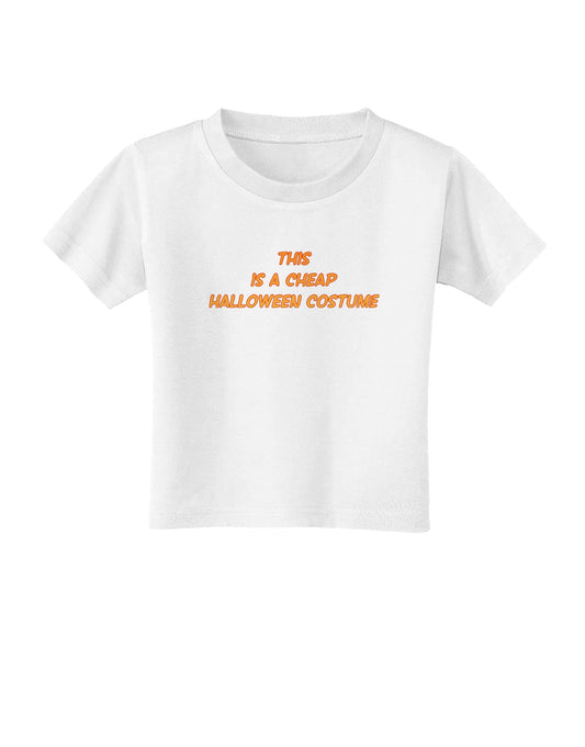 This is a Cheap Costume Toddler T-Shirt-Toddler T-Shirt-TooLoud-White-2T-Davson Sales