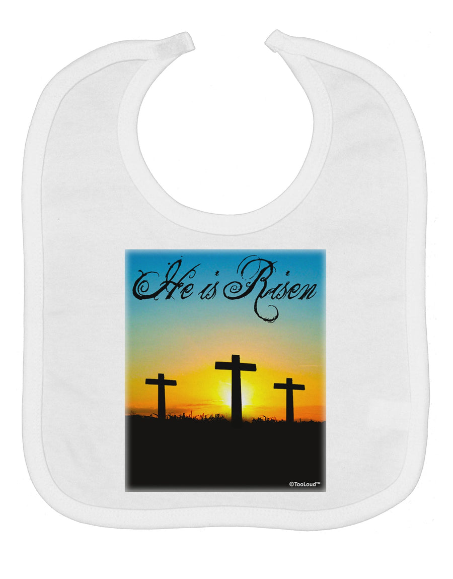 Three Crosses Sunrise - He Is Risen Baby Bib by TooLoud