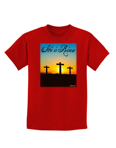 Three Crosses Sunrise - He Is Risen Childrens Dark T-Shirt by TooLoud-Childrens T-Shirt-TooLoud-Red-X-Small-Davson Sales