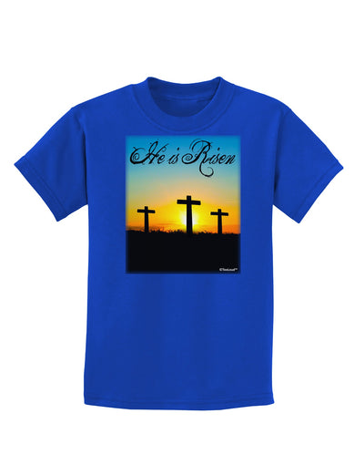 Three Crosses Sunrise - He Is Risen Childrens Dark T-Shirt by TooLoud-Childrens T-Shirt-TooLoud-Royal-Blue-X-Small-Davson Sales