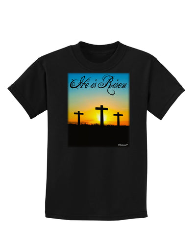 Three Crosses Sunrise - He Is Risen Childrens Dark T-Shirt by TooLoud-Childrens T-Shirt-TooLoud-Black-X-Small-Davson Sales