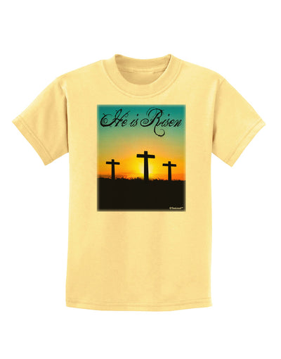 Three Crosses Sunrise - He Is Risen Childrens T-Shirt by TooLoud-Childrens T-Shirt-TooLoud-Daffodil-Yellow-X-Small-Davson Sales