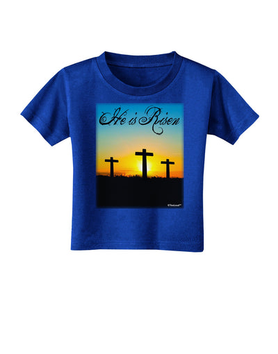 Three Crosses Sunrise - He Is Risen Toddler T-Shirt Dark by TooLoud-Toddler T-Shirt-TooLoud-Royal-Blue-2T-Davson Sales