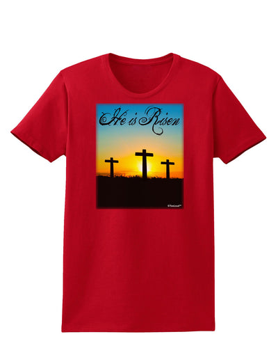 Three Crosses Sunrise - He Is Risen Womens Dark T-Shirt by TooLoud-Womens T-Shirt-TooLoud-Red-X-Small-Davson Sales