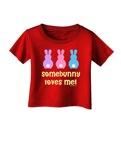 Three Easter Bunnies - Somebunny Loves Me Infant T-Shirt Dark by TooLoud-Infant T-Shirt-TooLoud-Red-06-Months-Davson Sales