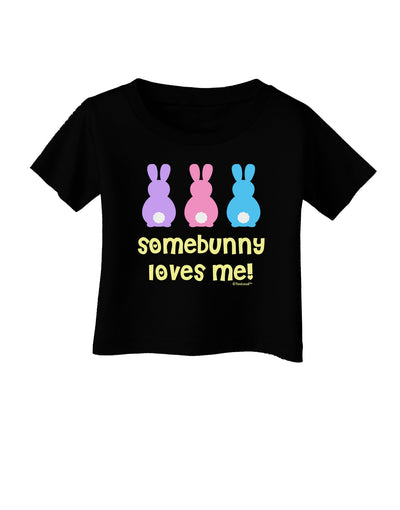 Three Easter Bunnies - Somebunny Loves Me Infant T-Shirt Dark by TooLoud-Infant T-Shirt-TooLoud-Black-06-Months-Davson Sales