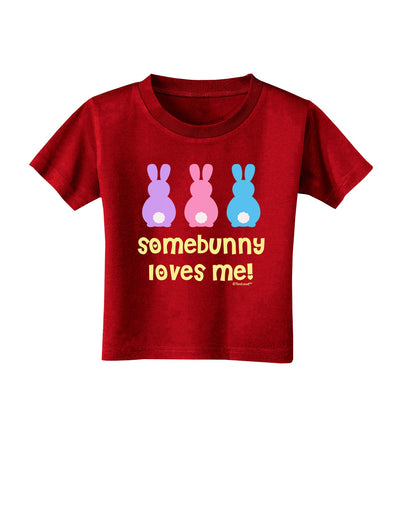Three Easter Bunnies - Somebunny Loves Me Toddler T-Shirt Dark by TooLoud-Toddler T-Shirt-TooLoud-Red-2T-Davson Sales