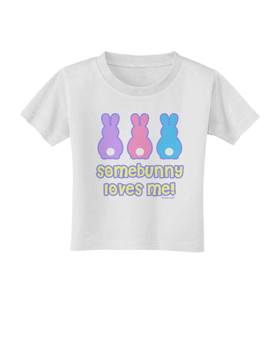Three Easter Bunnies - Somebunny Loves Me Toddler T-Shirt by TooLoud-Toddler T-Shirt-TooLoud-White-2T-Davson Sales