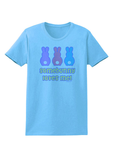 Three Easter Bunnies - Somebunny Loves Me Womens T-Shirt by TooLoud-Womens T-Shirt-TooLoud-Aquatic-Blue-X-Small-Davson Sales