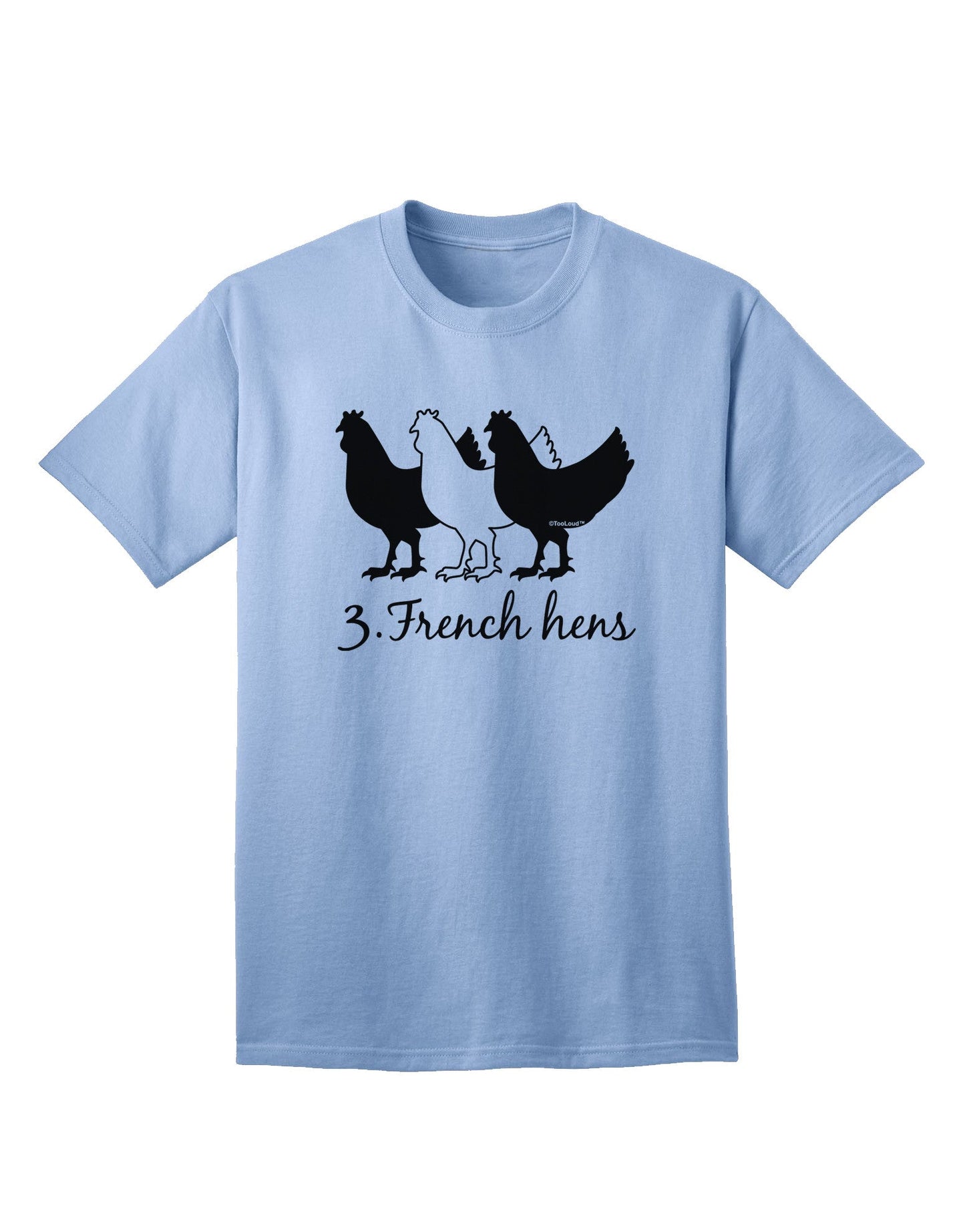 Three French Hens Text Adult T-Shirt: Premium Quality Collection-Mens T-shirts-TooLoud-Light-Blue-Small-Davson Sales