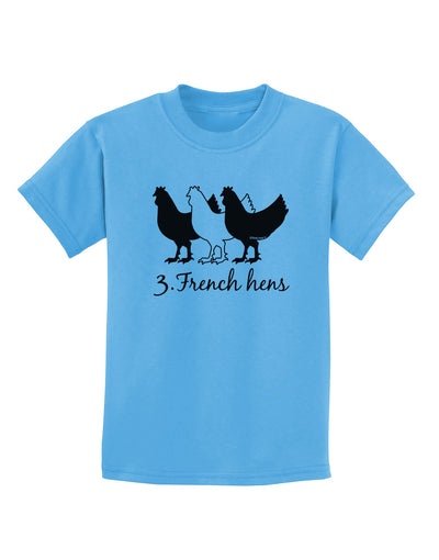 Three French Hens Text Childrens T-Shirt-Childrens T-Shirt-TooLoud-Aquatic-Blue-X-Small-Davson Sales