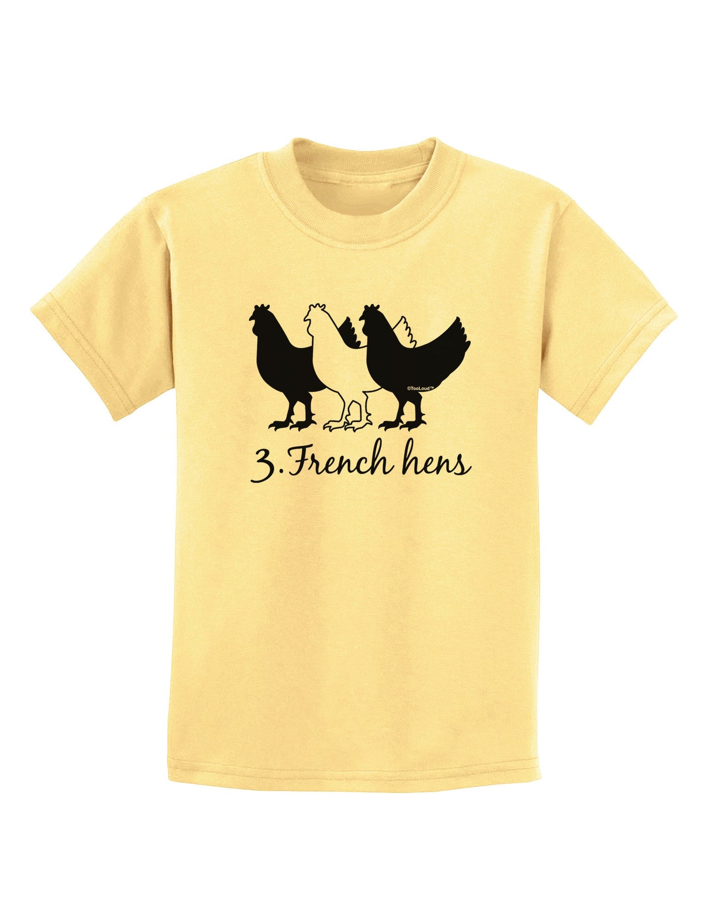 Three French Hens Text Childrens T-Shirt-Childrens T-Shirt-TooLoud-Daffodil-Yellow-X-Small-Davson Sales