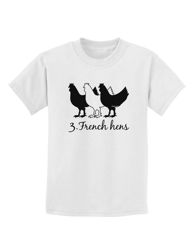 Three French Hens Text Childrens T-Shirt-Childrens T-Shirt-TooLoud-White-X-Small-Davson Sales