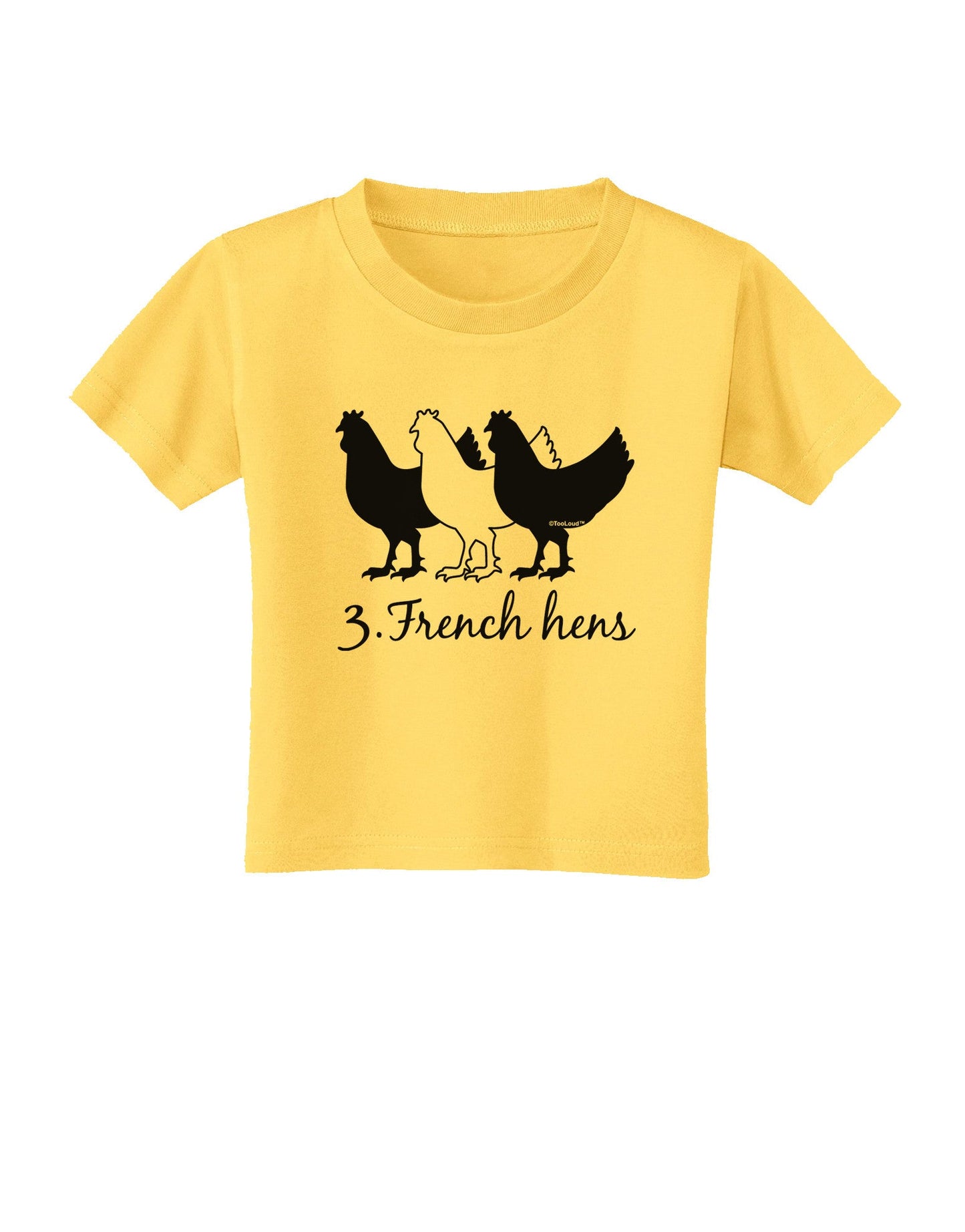 Three French Hens Text Toddler T-Shirt-Toddler T-Shirt-TooLoud-Yellow-2T-Davson Sales