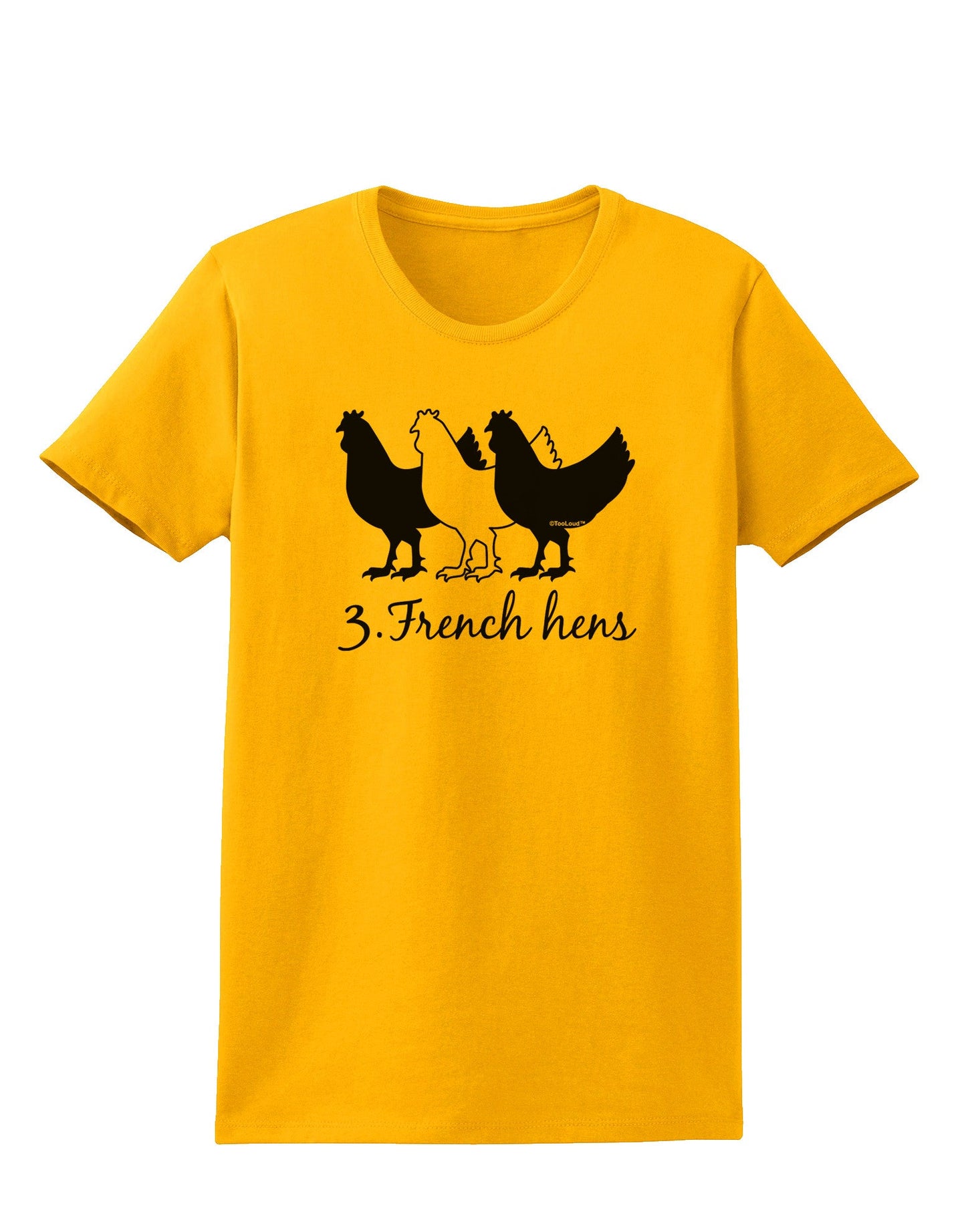 Three French Hens Text Womens T-Shirt-Womens T-Shirt-TooLoud-Gold-X-Small-Davson Sales