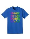 Throw Me The Beads - Mardi Gras Adult Dark T-Shirt by TooLoud-Mens T-Shirt-TooLoud-Royal-Blue-Small-Davson Sales