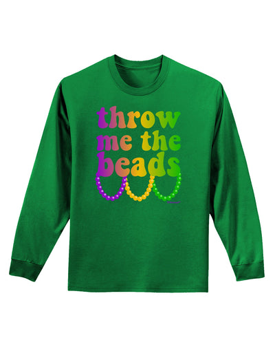 Throw Me The Beads - Mardi Gras Adult Long Sleeve Dark T-Shirt by TooLoud-TooLoud-Kelly-Green-Small-Davson Sales