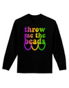 Throw Me The Beads - Mardi Gras Adult Long Sleeve Dark T-Shirt by TooLoud-TooLoud-Black-Small-Davson Sales