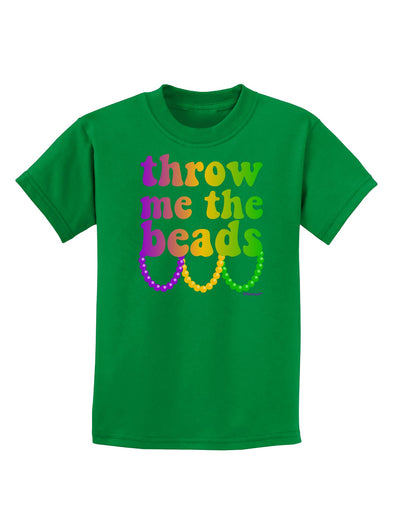 Throw Me The Beads - Mardi Gras Childrens Dark T-Shirt by TooLoud-Childrens T-Shirt-TooLoud-Kelly-Green-X-Small-Davson Sales