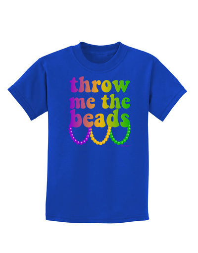 Throw Me The Beads - Mardi Gras Childrens Dark T-Shirt by TooLoud-Childrens T-Shirt-TooLoud-Royal-Blue-X-Small-Davson Sales