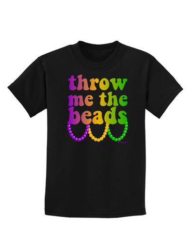 Throw Me The Beads - Mardi Gras Childrens Dark T-Shirt by TooLoud-Childrens T-Shirt-TooLoud-Black-X-Small-Davson Sales