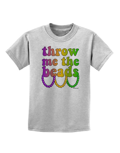 Throw Me The Beads - Mardi Gras Childrens T-Shirt by TooLoud-Childrens T-Shirt-TooLoud-AshGray-X-Small-Davson Sales