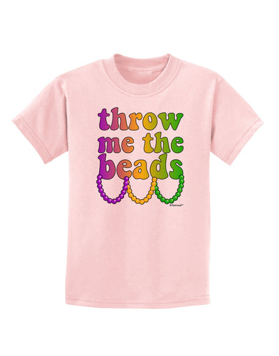 Throw Me The Beads - Mardi Gras Childrens T-Shirt by TooLoud-Childrens T-Shirt-TooLoud-PalePink-X-Small-Davson Sales