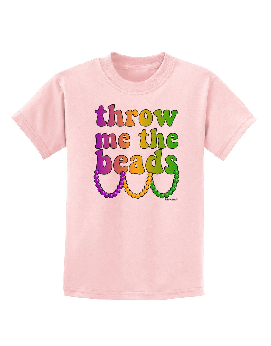 Throw Me The Beads - Mardi Gras Childrens T-Shirt by TooLoud-Childrens T-Shirt-TooLoud-White-X-Small-Davson Sales