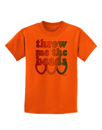 Throw Me The Beads - Mardi Gras Childrens T-Shirt by TooLoud-Childrens T-Shirt-TooLoud-Orange-X-Small-Davson Sales